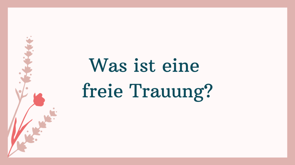 Was ist eine freie Trauung? | Alle Infos und Tipps | Strauß & Fliege